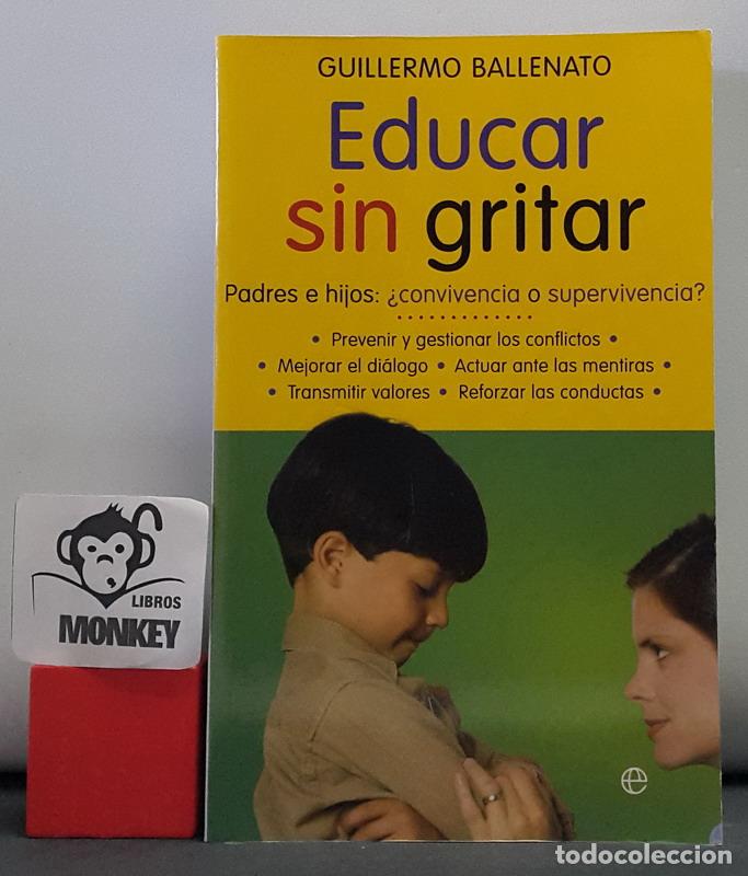Libros: Educar sin gritar - Guillermo Ballenato - Foto 1