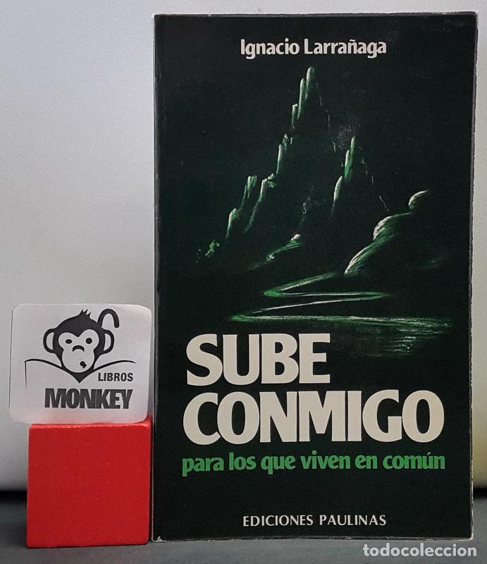 Libros: Sube conmigo - Ignacio Larra&ntilde;aga - Foto 1