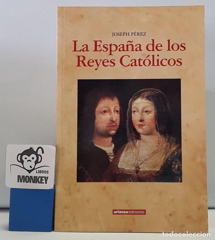 Libros: La Espa&ntilde;a de los Reyes cat&oacute;licos - Joseph P&eacute;rez - Foto 1