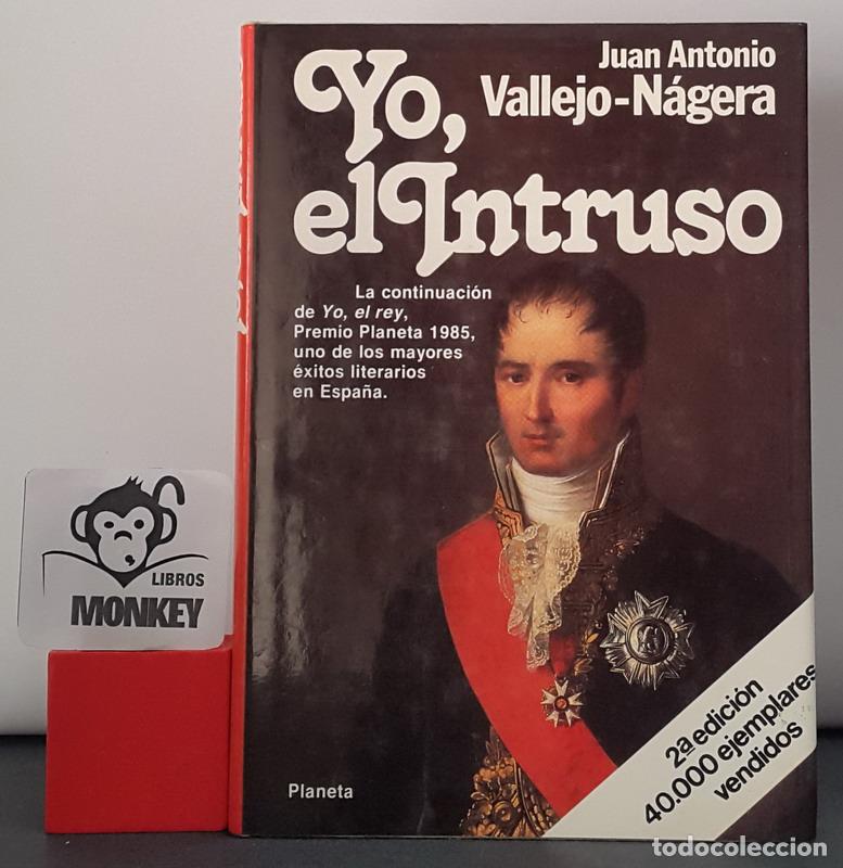 Libros: Yo, el Intruso - Juan Antonio Vallejo-N&aacute;gera - Foto 1