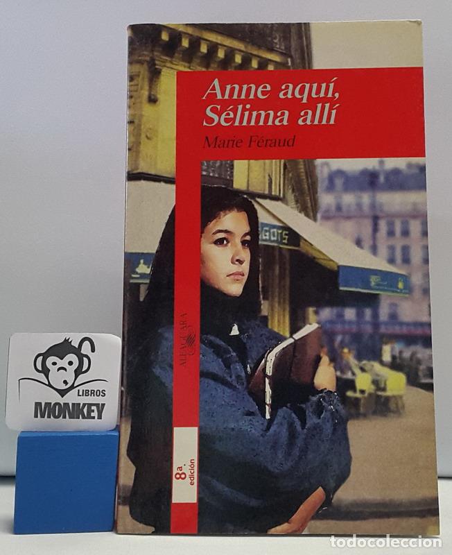 Libros: Anne aqu&iacute;, S&eacute;lima all&iacute; - Marie F&eacute;raud - Foto 1