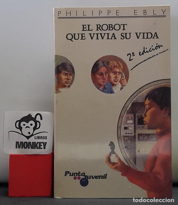 Libros: El robot que viv&iacute;a su vida - Philippe Ebly - Foto 1