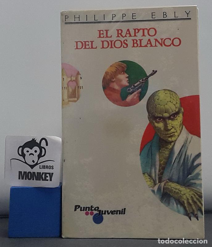 Libros: El rapto del Dios blanco. - Philippe Ebly - Foto 1