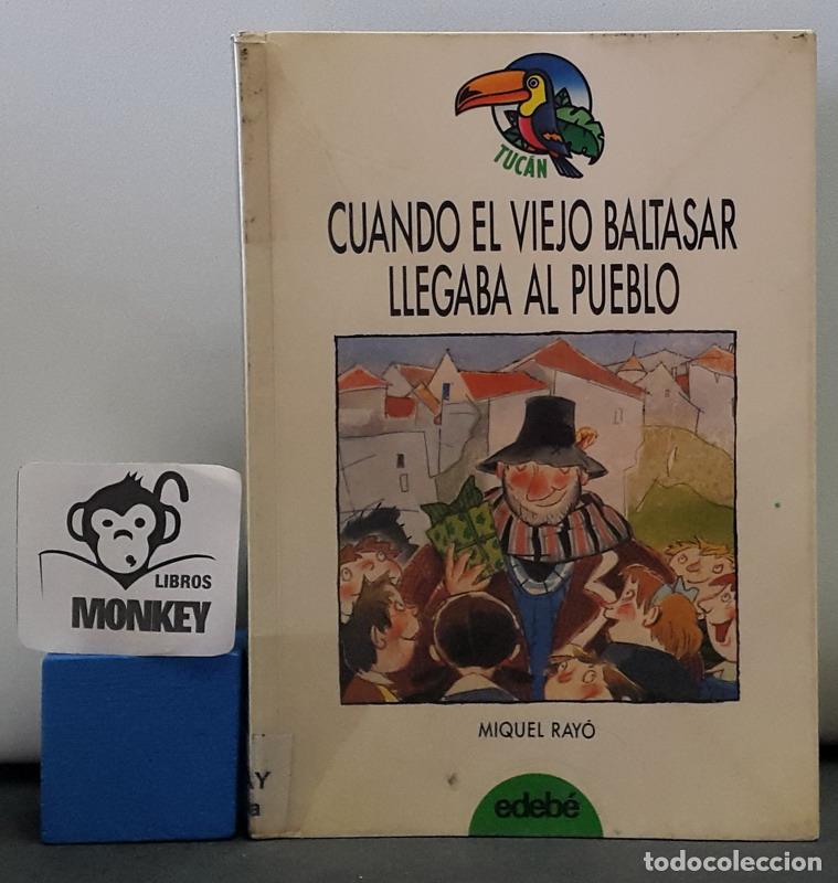 Libros: Cuando el viejo Baltasar llegaba al pueblo - Miquel Ray&oacute; - Foto 1
