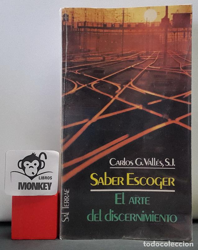Libros: Saber escoger. El arte del discernimiento - Carlos G. Vall&eacute;s, S.J. - Foto 1