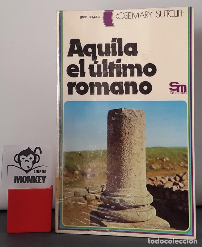 Libros: Aquila el &uacute;ltimo romano - Rosemary Sutcliff - Foto 1