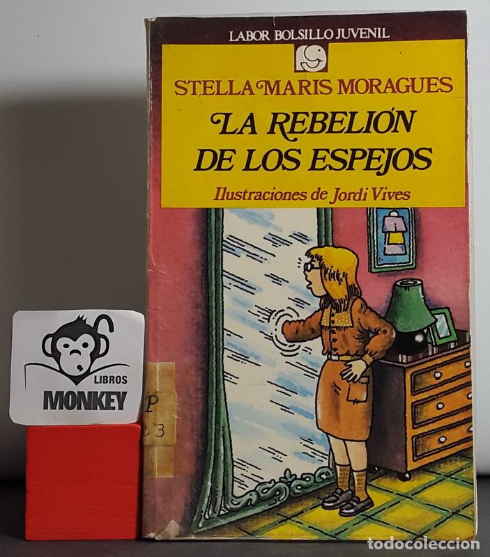 Libros: La rebeli&oacute;n de los espejos - Stella Maris Moragues - Foto 1