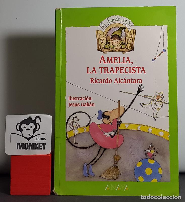Libros: Amelia, la trapecista - Ricardo Alc&aacute;ntara - Foto 1