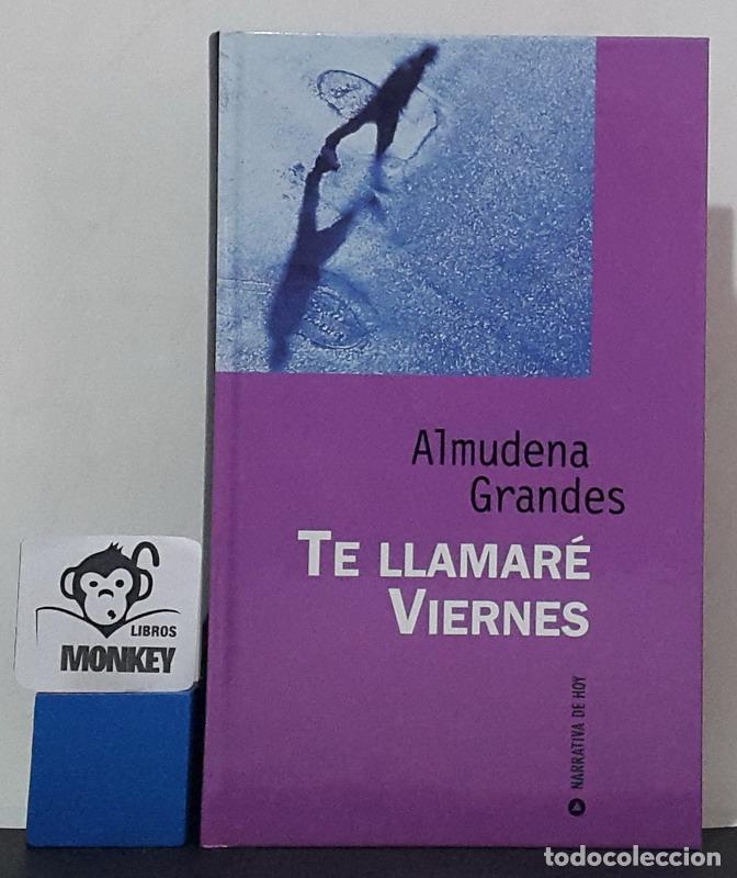 Libros: Te llamar&eacute; Viernes - Almudena Grandes - Foto 1