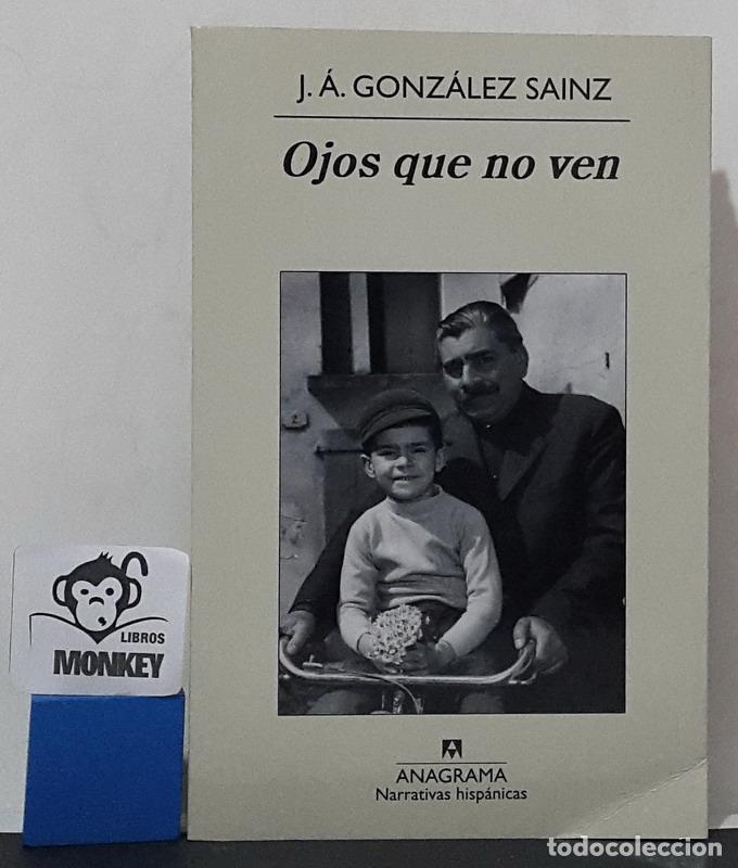 Libros: Ojos que no ven - J. A. Gonz&aacute;lez Sainz - Foto 1