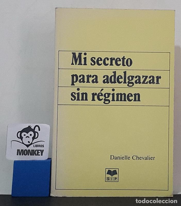 Libri di seconda mano: Mi secreto para adelgazar sin r&eacute;gimen - Danielle Chevalier