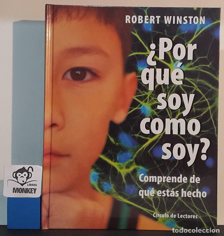 Libros: &iquest;Por qu&eacute; soy como soy? Comprende de qu&eacute; est&aacute;s hecho - Robert Winston - Foto 1