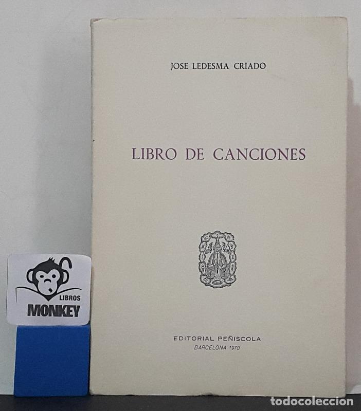 Libros: Libro de canciones (1967-1970) - Jos&eacute; Ledesma Criado - Foto 1