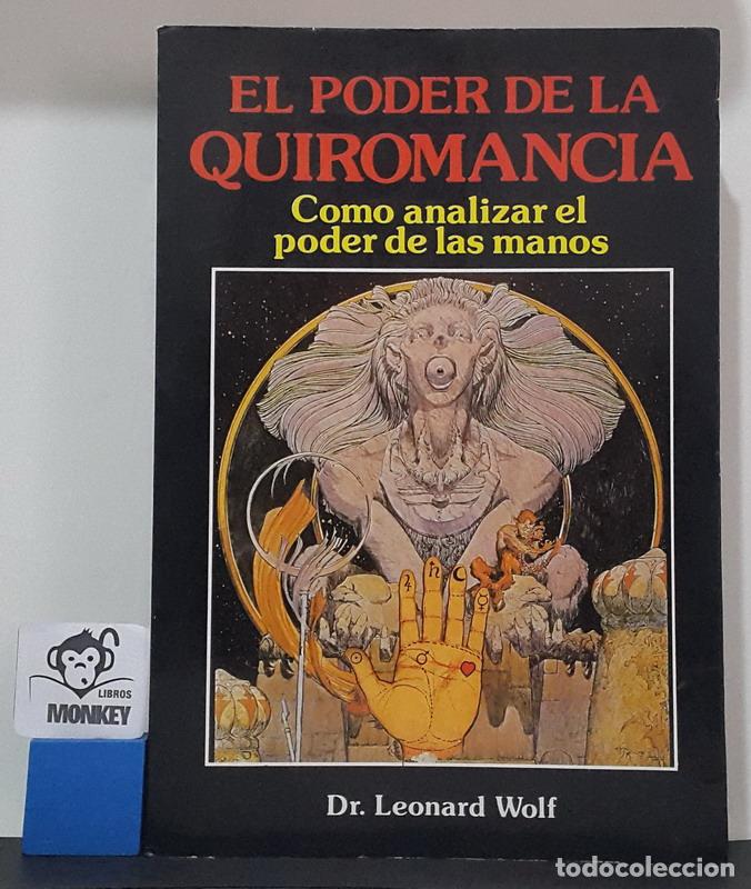 Libros: El poder de la quiromancia. C&oacute;mo analizar el poder de las manos - Dr. Leonard Wolf - Foto 1