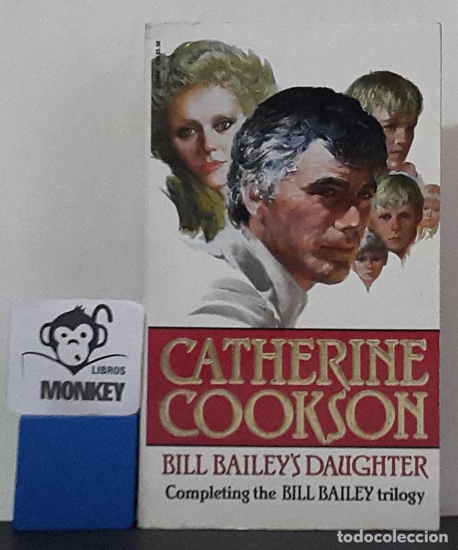 Libros: Bill Bailey&acute;s Daughter - Catherine Cookson - Foto 1