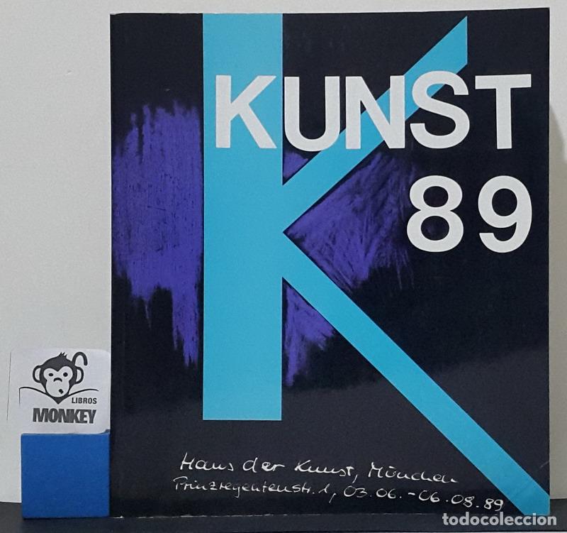 Libros: KUNST&acute;89. Haus der Kunst. M&uuml;nchen. 3.Juni - 6. August 1989 - Foto 1