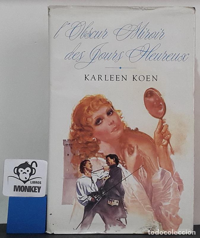 Libros: L&acute;Obscur miroir des jours heureux - Karleen Koen - Foto 1