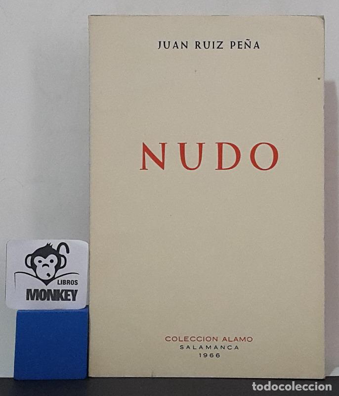Libros: Nudo - Juan Ruiz Pe&ntilde;a - Foto 1