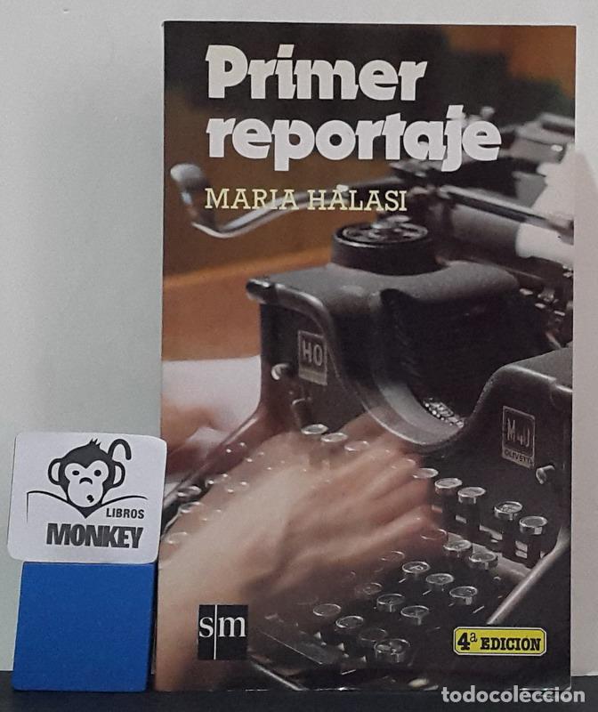 Libros: Primer reportaje - Mar&iacute;a Halasi - Foto 1