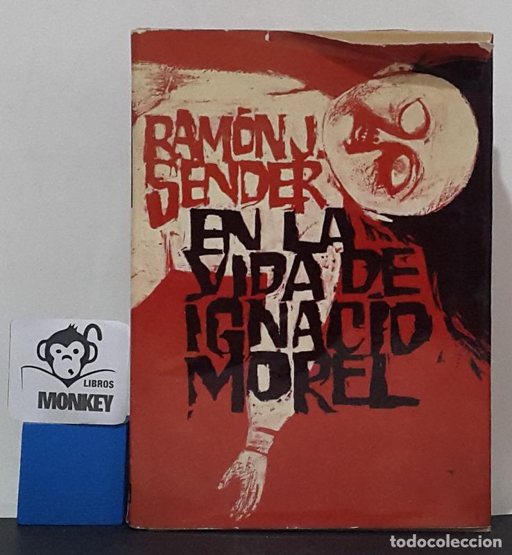 Libros: En la vida de Ignacio Morel - Ram&oacute;n J. Sender - Foto 1