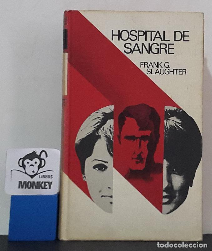 Libros: Hospital de sangre - Frank G. Slaughter - Foto 1