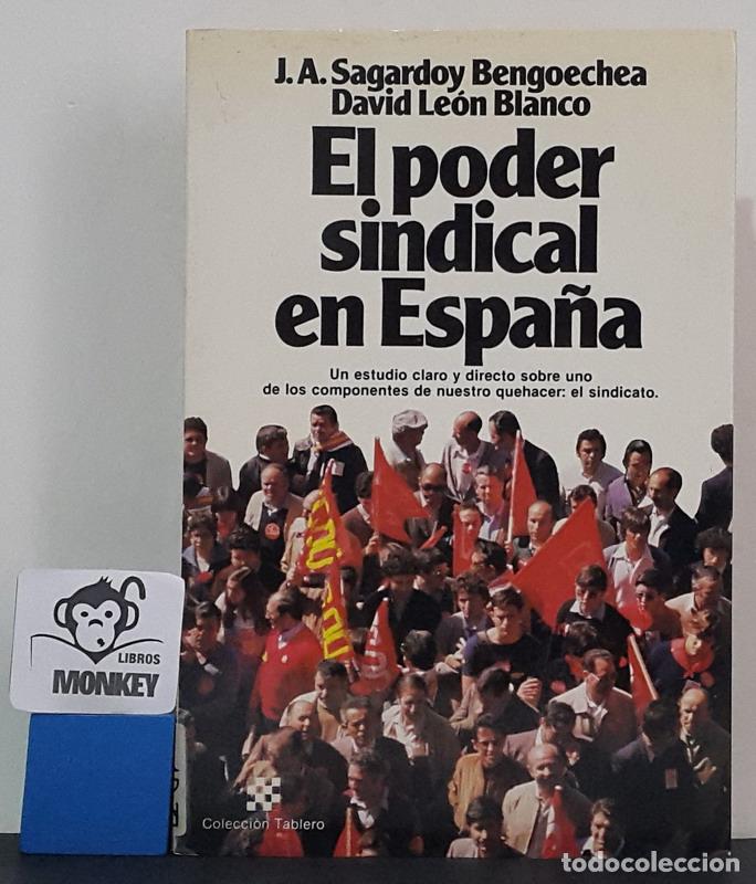 Libros: El poder sindical en Espa&ntilde;a - J.A. Sagardoy Bengoechea, David Le&oacute;n Blanco - Foto 1
