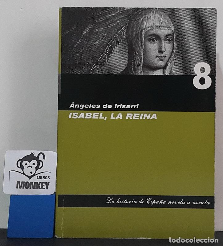 Libros: Isabel, La Reina - &Aacute;ngeles de Irisarri - Foto 1