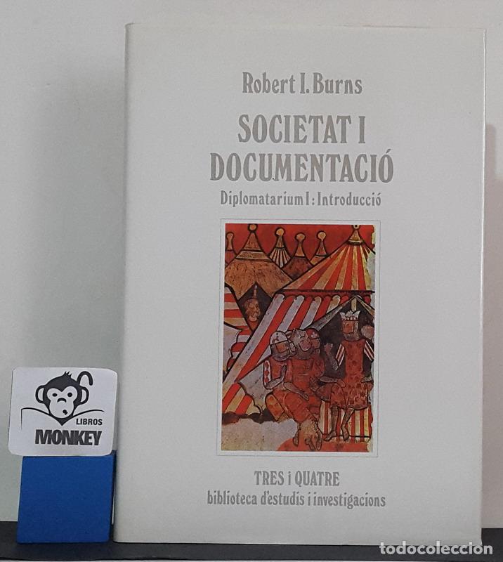 Libros: Societat i documentaci&oacute;. Diplomatarium I: Introducci&oacute; - Robert I. Burns - Foto 1