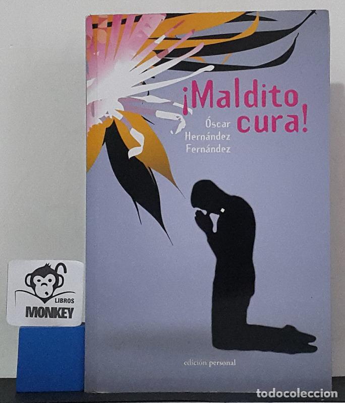 Libros: &iexcl;Maldito cura! - &Oacute;scar Hern&aacute;ndez Fern&aacute;ndez - Foto 1