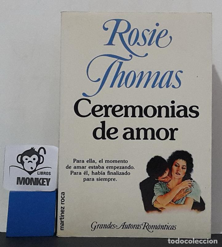 Libros: Ceremonias de amor - Rosie Thomas - Foto 1