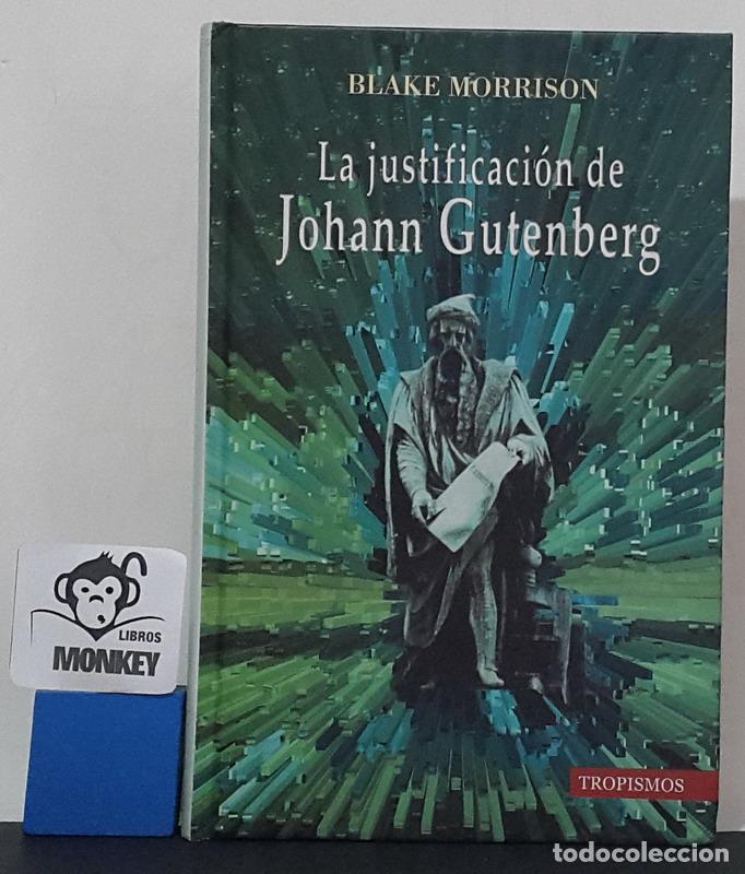Libros: La justificaci&oacute;n de Johann Gutenberg - Blake Morrison - Foto 1