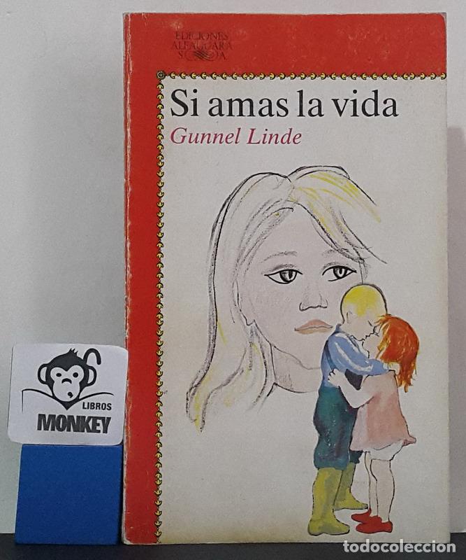Libros: Si amas la vida - Gunnel Linde - Foto 1