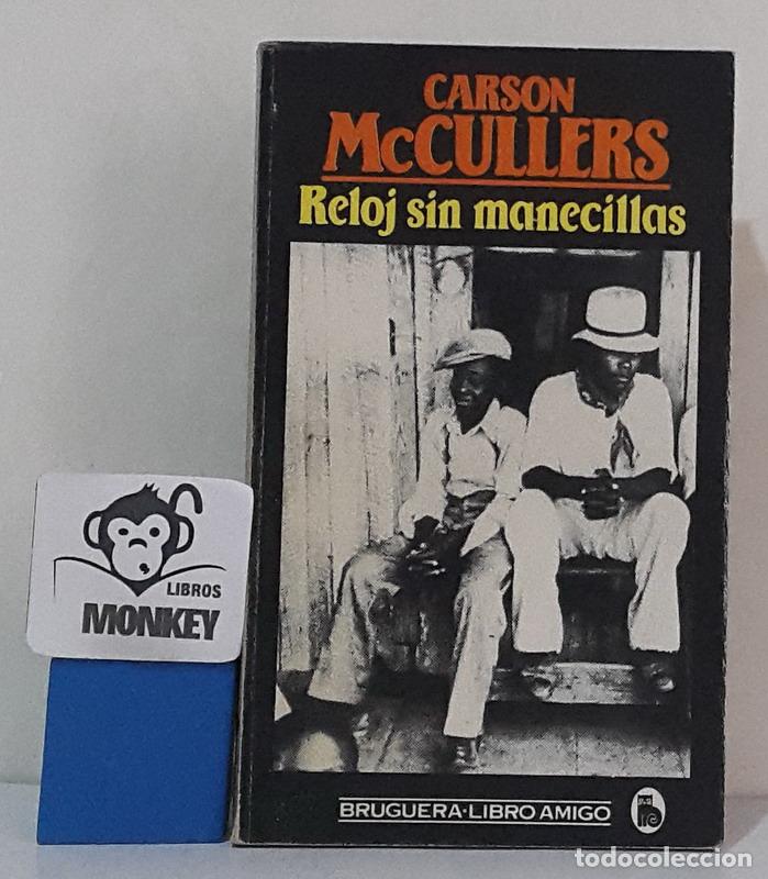 Libros: Reloj sin manecillas - Carson McCullers - Foto 1
