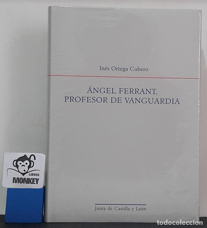 Libros: &Aacute;ngel Ferrant, profesor de vanguardia - In&eacute;s Ortega Cubero - Foto 1