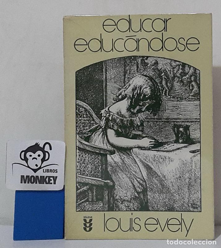 Libros: Educar educ&aacute;ndose - Louis Evely - Foto 1