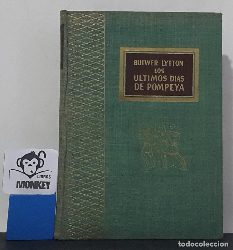 Libros: Los &uacute;ltimos d&iacute;as de Pompeya - Bulwer Lytton - Foto 1