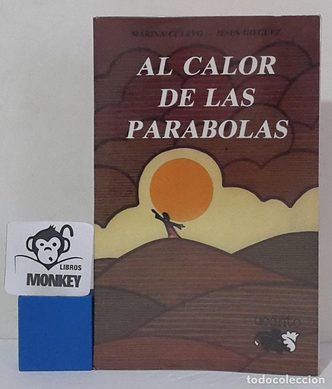 Libros: Al calor de las par&aacute;bolas - Marina Cuervo, Jes&uacute;s Dieguez - Foto 1