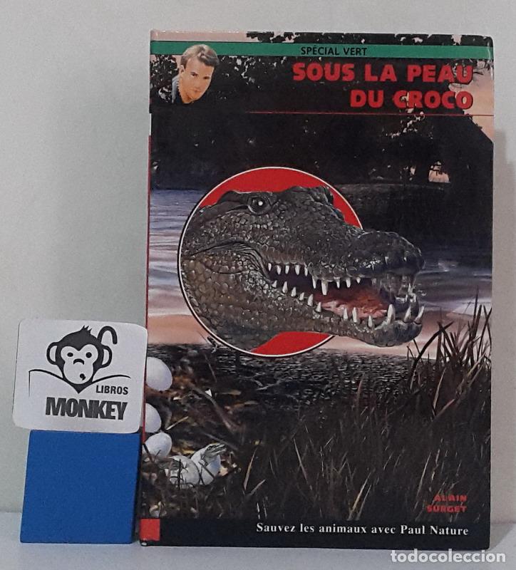 Libros: Sous la peau du croco - Alain Surget - Foto 1