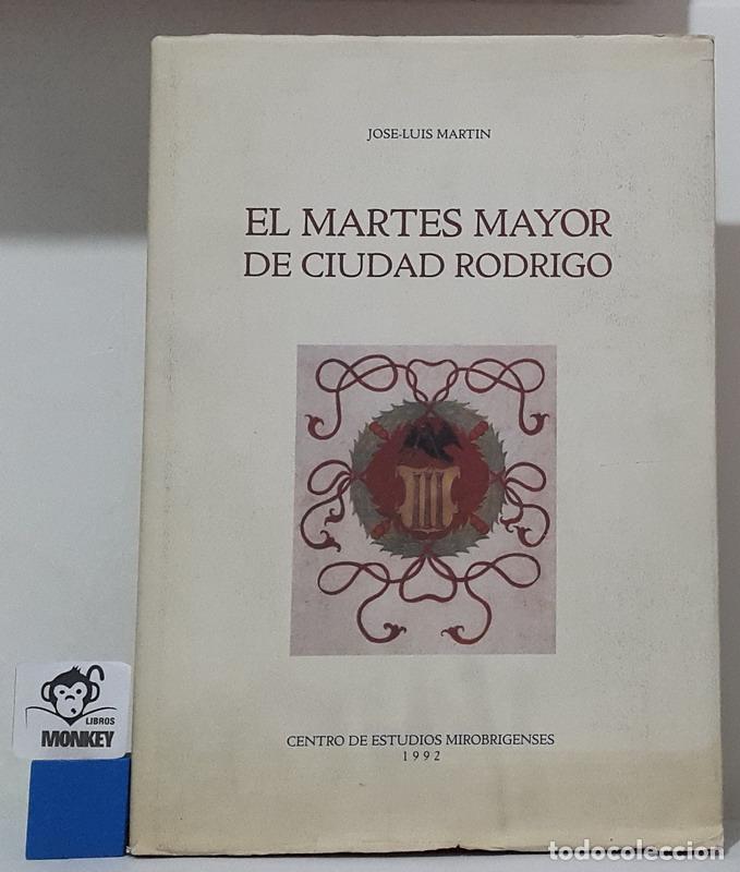 Libros: El Martes Mayor de Ciudad Rodrigo - Jos&eacute;-Luis Mart&iacute;n - Foto 2