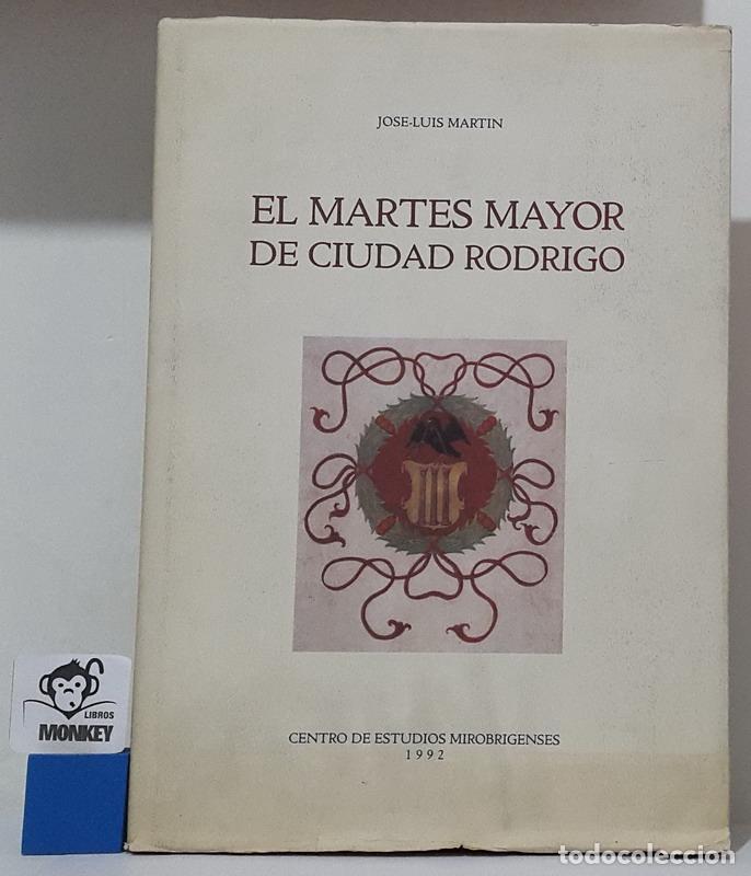 Libros: El Martes Mayor de Ciudad Rodrigo - Jos&eacute;-Luis Mart&iacute;n - Foto 1