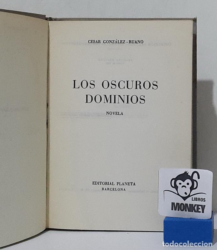 Libros: Los oscuros dominios - C&eacute;sar Gonz&aacute;lez-Ruano - Foto 2