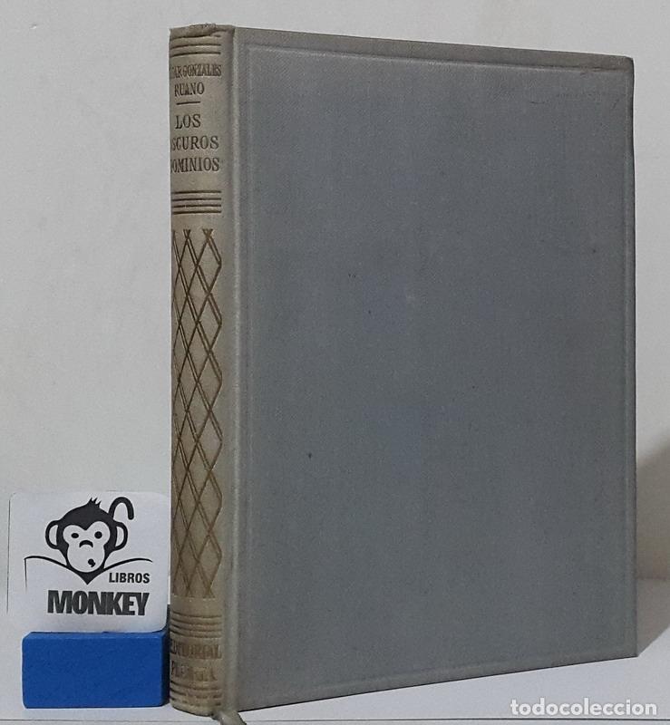 Libros: Los oscuros dominios - C&eacute;sar Gonz&aacute;lez-Ruano - Foto 1
