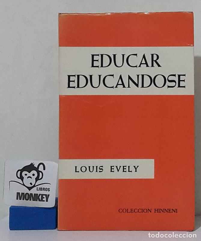 Libros: Educar educ&aacute;ndose - Louis Evely - Foto 1