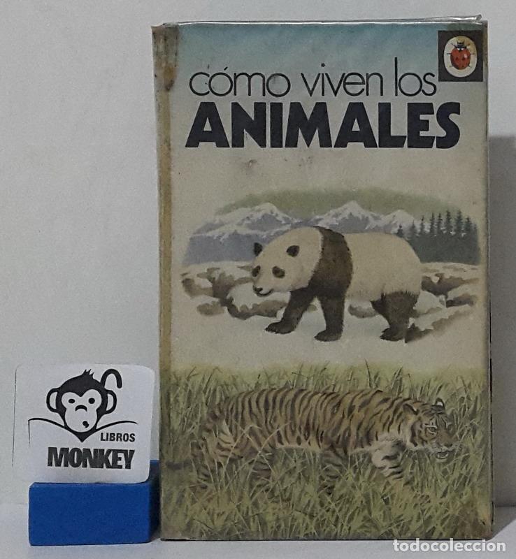 Libros: C&oacute;mo viven los animales - F. e. Newing, Richard Bowood - Foto 1