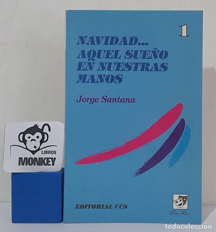 Libros: Navidad...Aquel sue&ntilde;o en nuestras manos - Jorge Santana - Foto 1