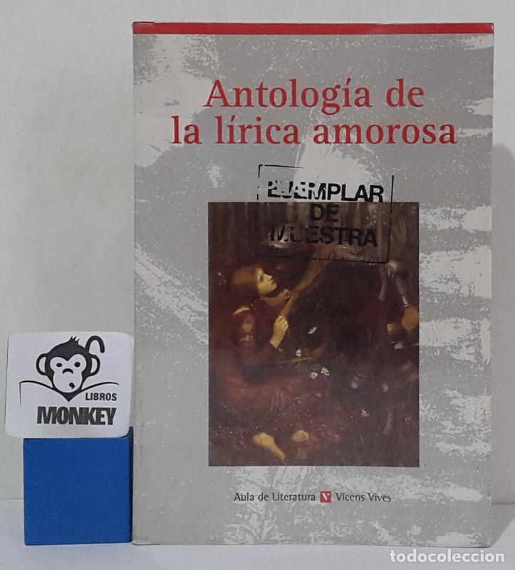 Libros: Antolog&iacute;a de la l&iacute;rica amorosa - VV.AA - Foto 1