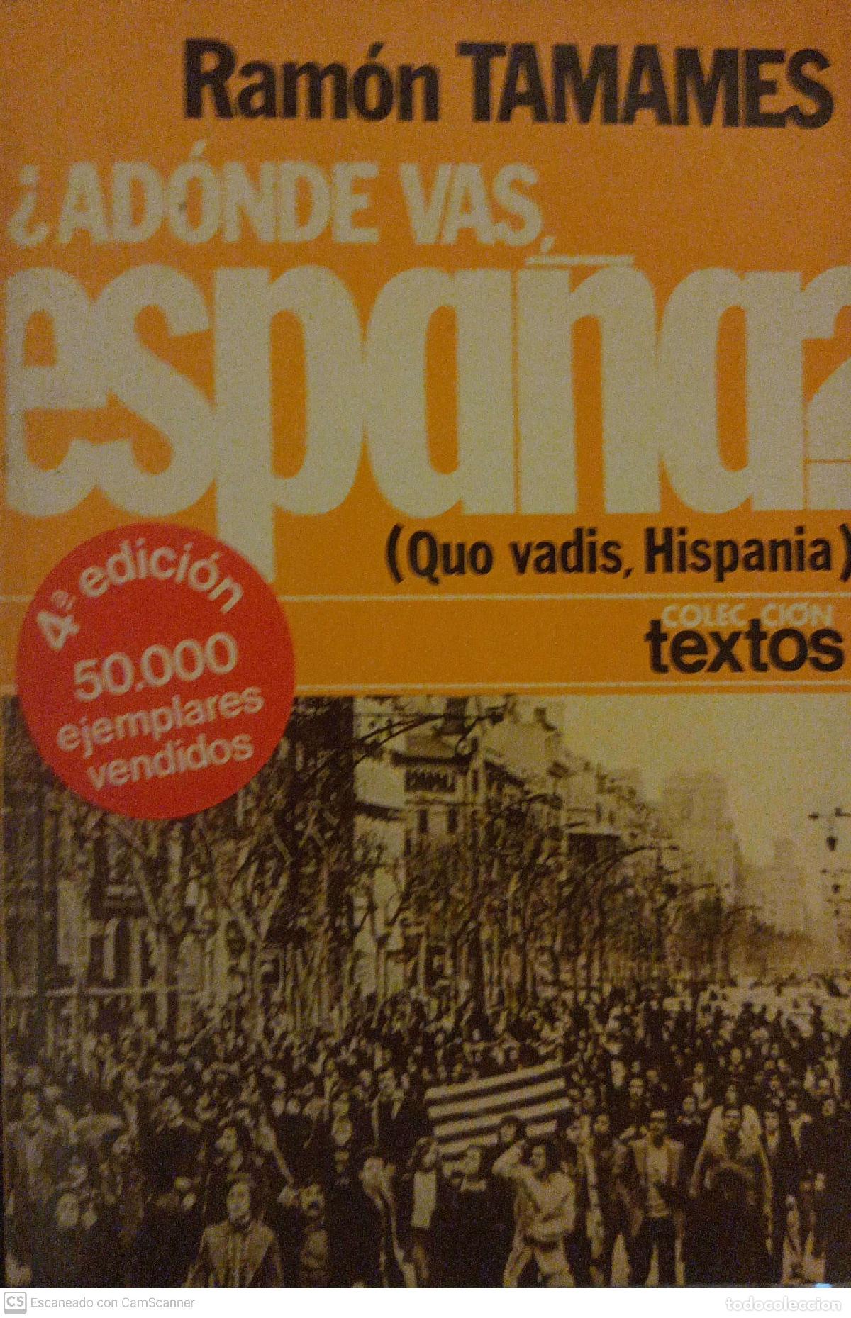 Libros: &iquest;Ad&oacute;nde vas Espa&ntilde;a? - Tamames, Ram&oacute;n - Foto 1