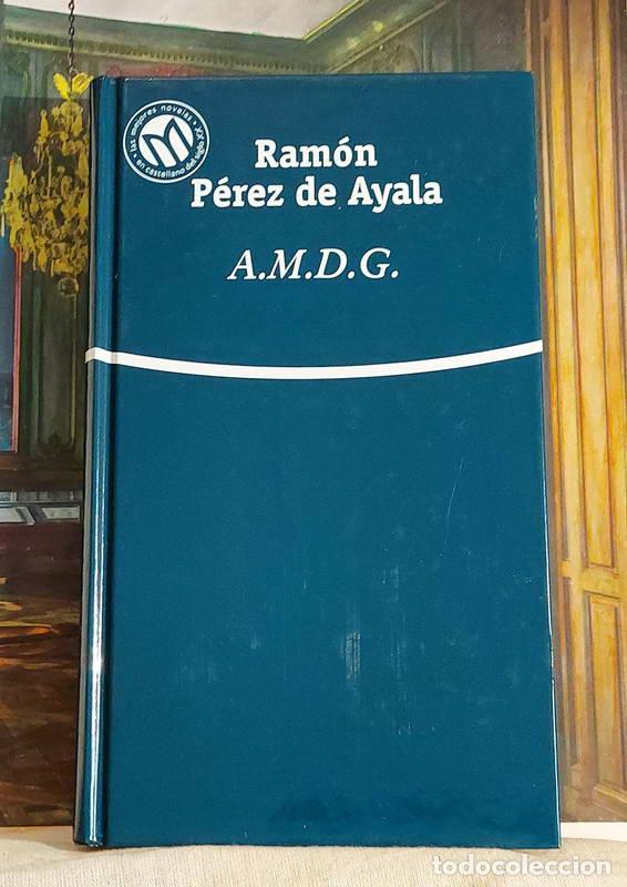 Libros: A.M.D.G. - Ram&oacute;n P&eacute;rez de Ayala - Foto 1