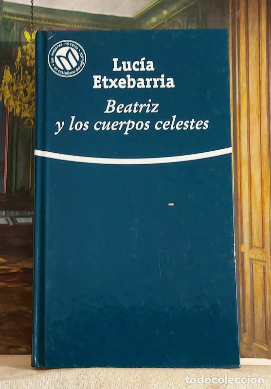 Libros: Beatriz y los cuerpos celestes - Luc&iacute;a Etxebarria - Foto 1