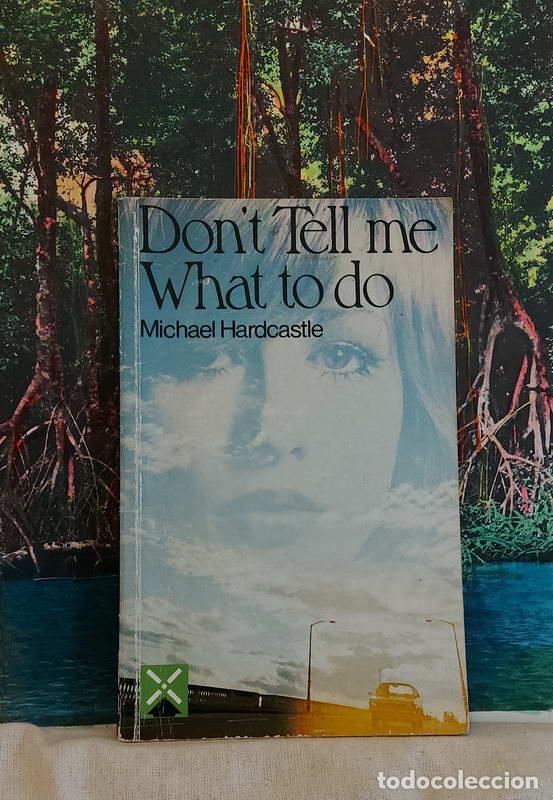 Libros: Don&acute;t tell me What to do - Michael Hardcastle - Foto 1